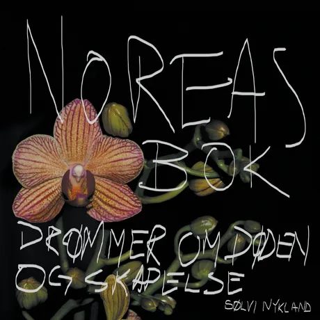 Noreas Bok: Drømmer om Døden og Skapelse